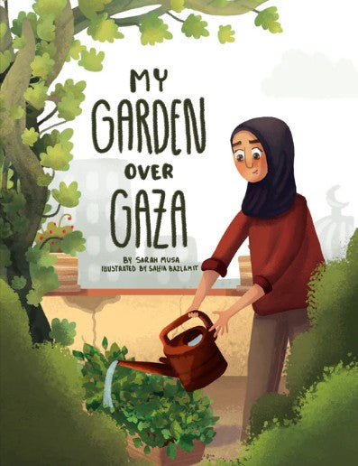 My Garden over Gaza by Sarah Musa