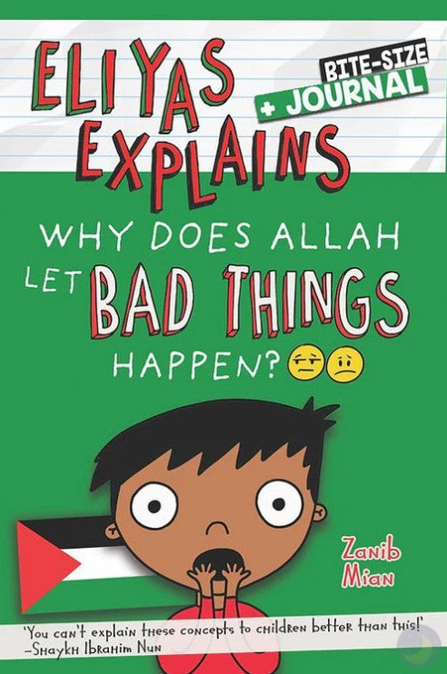 Eliyas Explains: Why Does Allah Let Bad Things Happen?