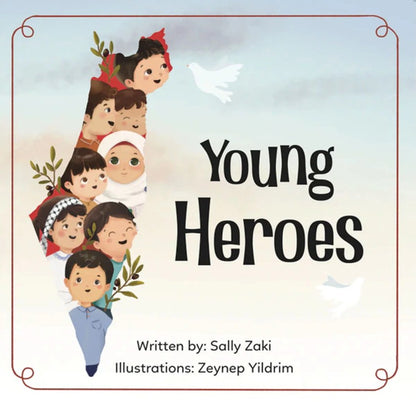 Young Heroes by Sally Zaki