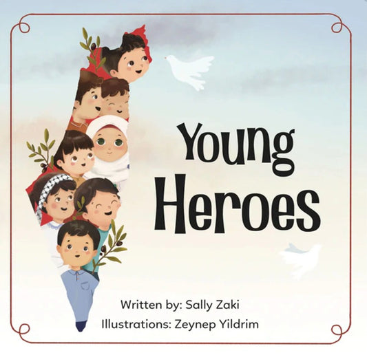Young Heroes by Sally Zaki